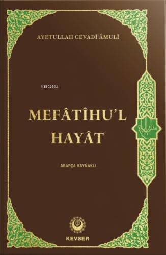 Mefâtîhu'l-Hayât (Arapça Kaynaklı) - 1