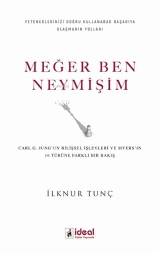 Meğer Ben Neymişim ;Carl G. Jung'un Bilişsel İşlevleri ve Myers'in 16 Türüne Farklı Bir Bakış - 1