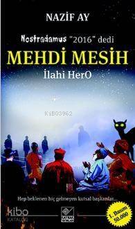 Mehdi Mesih; İlahi HerO - 1