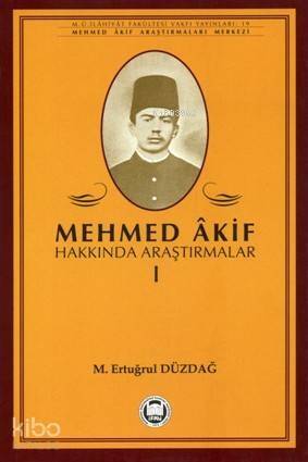 Mehmed Akif Hakkında Araştırmalar - I - 1