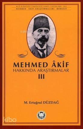 Mehmed Akif Hakkında Araştırmalar - III - 1