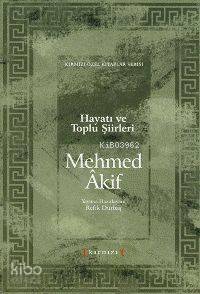 Mehmed Akif Hayatı ve Toplu Şiirleri - 1