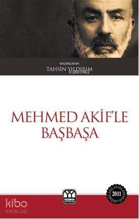 Mehmed Akif'le Başbaşa - 1