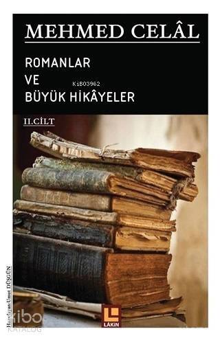 Mehmed Celal - Romanlar ve Büyük Hikayeler (2. Cilt) - 1