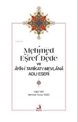 Mehmed Eşref Dede ve Âyîn-i Tarîkat-ı Mevlânâ Adlı Eseri - 1