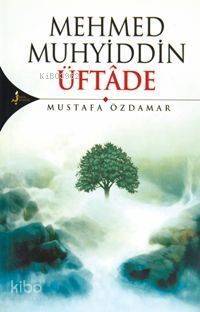 Mehmed Muhyiddin Üftâde - 1