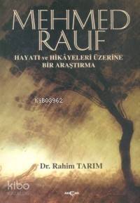 Mehmed Rauf; Hayatı ve Hikayeleri Üzerine Bir Araştırma - 1