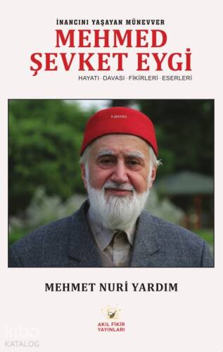 Mehmed Şevket Eygi - İkinci Yaşayan Mücevher;Hayatı - Davası-Fikirleri-Eserleri - 1