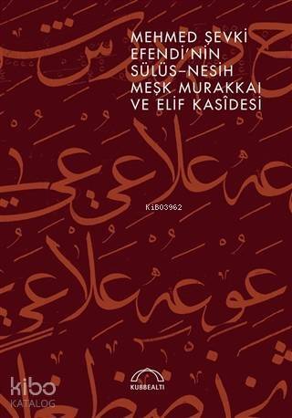 Mehmed Şevki Efendi'nin Sülüs-Nesih Meşk Murakkaı ve Elif Kasîdesi - 1