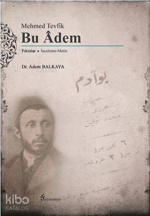 Mehmed Tevfik : Bu Adem - 1