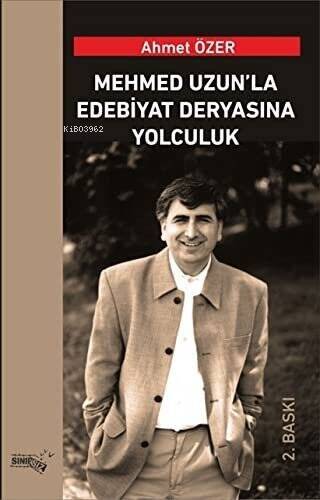 Mehmed Uzun'la Edebiyat Deryasına Yolculuk - 1