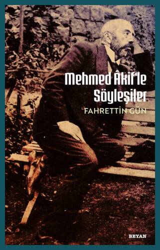 Mehmet Akif'le Söyleşiler - 1