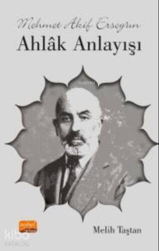 Mehmet Akif Ersoy’un Ahlâk Anlayışı - 1