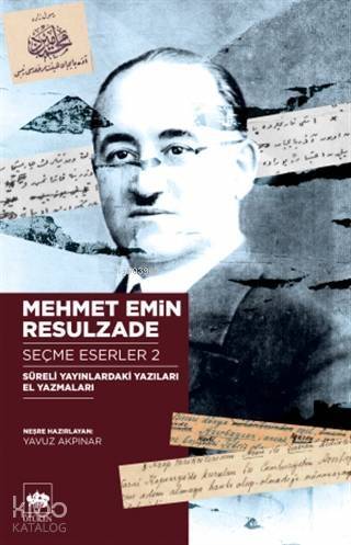 Mehmet Emin Resulzade Seçme Eserler 2; Süreli Yayınlardaki Yazıları El Yazmaları - 1