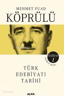 Mehmet Fuad Köprülü Külliyatı 1; Türk Edebiyatı Tarihi - 1