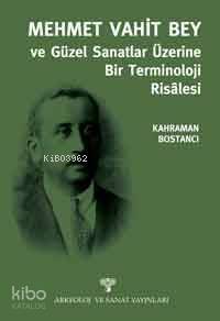 Mehmet Vahit Bey Güzel Sanatlar Üzerine Bir Terminoloji Risalesi - 1