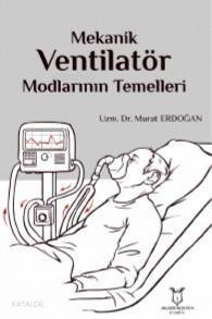 Mekanik Ventilatör Modlarının Temelleri - 1