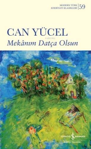 Mekanım Datça Olsun - Modern Türk Edebiyatı Klasikleri 59 - 1