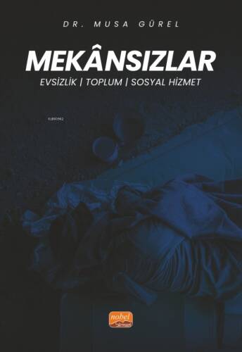 Mekansızlar ;Evsizlik, Toplum, Sosyal Hizmet - 1