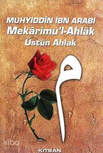 Mekarimu'l- Ahlak Üstün Ahlak - 1