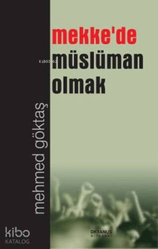 Mekke'de Müslüman Olmak - 1