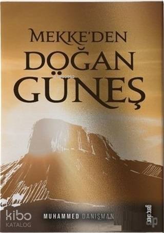 Mekke'den Doğan Güneş - 1