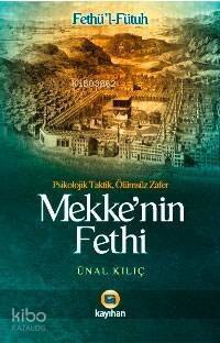 Mekkenin Fethi - Fethül-fütuh - 1