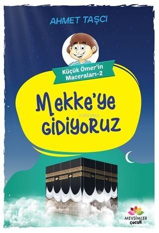 Mekke'ye Gidiyoruz - Küçük Ömer'in Maceraları 2 - 1