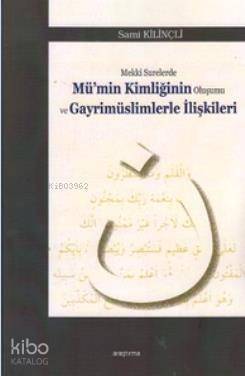 Mekki Surelerde Mü'nin Kimliğinin Oluşumu ve Gayrimüslimlerle İlişkileri - 1