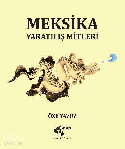 Meksika Yaratılış Mitleri - 1