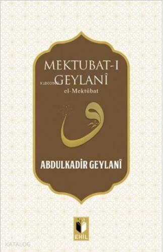 Mektubat-I Geylani; El-Mektûbât - 1