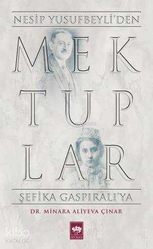 Mektuplar - Nesip Yusufbeyli'den Şefika Gaspıralı'ya - 1