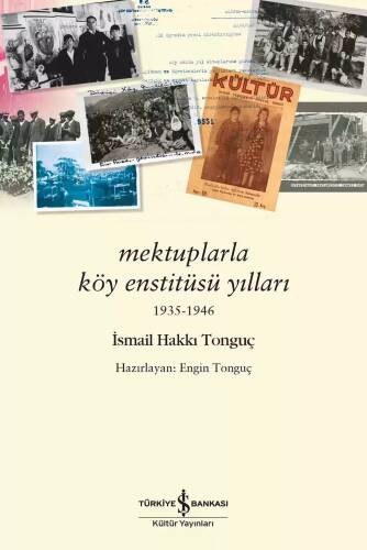 Mektuplarla Köy Enstitüsü Yılları 1935 - 1946 - 1