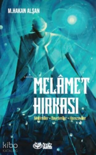 Melamet Hırkası;Melamiler - Bayramiler - Hamzaviler - 1