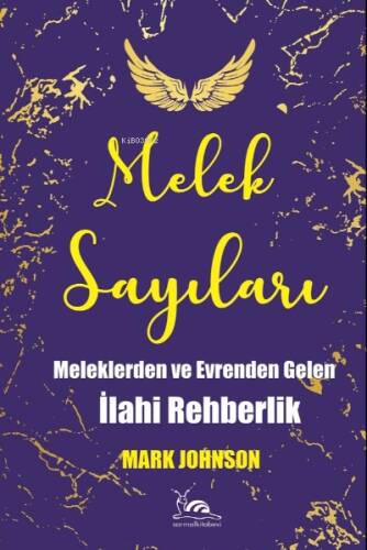 Melek Sayıları; Meleklerden Ve Evrenden Gelen İlahi Rehberlik - 1