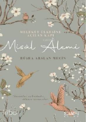 Melekût Ülkesine Açılan Kapı: Misâl Âlemi - 1