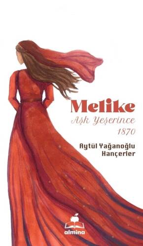 Melike Aşk Yeşerince 1870 - 1