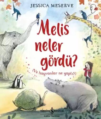 Melis Neler Gördü?; (Ve Hayvanlar Ne Yaptı?) - 1