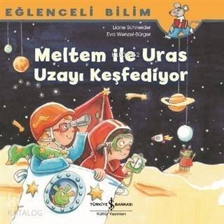 Meltem ile Uras Uzayı Keşfediyor - Eğlenceli Bilim - 1