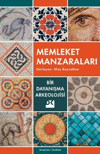 Memleket Manzaraları;Bir Dayanışma Arkeolojisi - 1