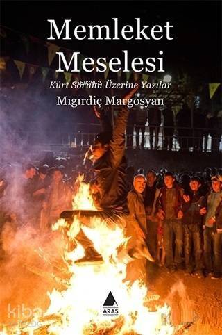 Memleket Meselesi; Kürt Sorunu Üzerine Yazılar - 1