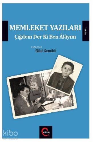 Memleket Yazıları; Çiğdem Der Ki Ben Alayım - 1