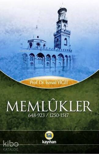 Memlûkler (648-923 / 1250-1517) - 1