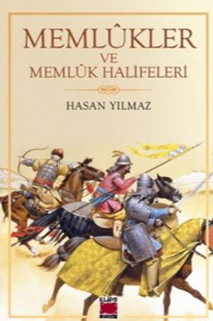 Memlûkler ve Memlûk Halifeleri - 1