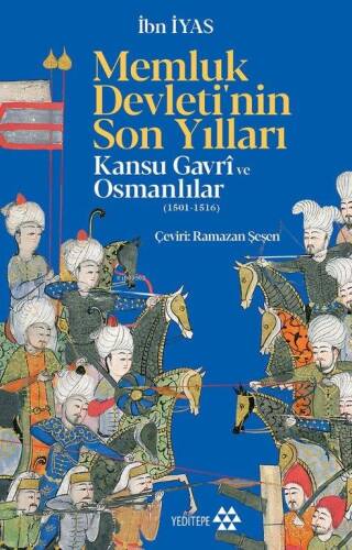 Memluk Devleti'nin Son Yılları;Kansu Gavri ve Osmanlılar - 1