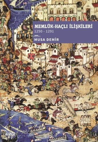 Memlük-Haçlı İlişkileri (1250 – 1291) - 1