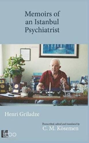 Memoirs of an Istanbul Psychiatrist Henri Griladze - 1