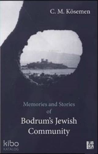 Memories and Stories of Bodrum's Jewish Community - 1