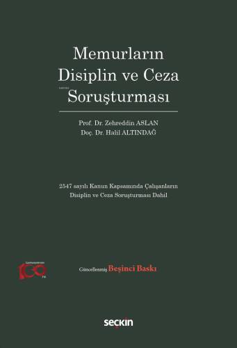 Memurların Disiplin ve Ceza Soruşturması;2547 sayılı Kanun Kapsamında Çalışanların Disiplin ve Ceza Soruşturması Dahil - 1