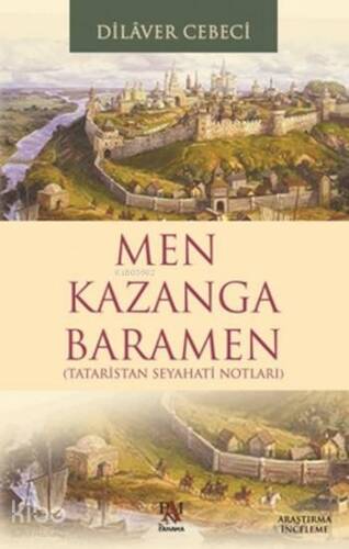 Men Kazanga Baramen; Tataristan Seyahatı Notları - 1